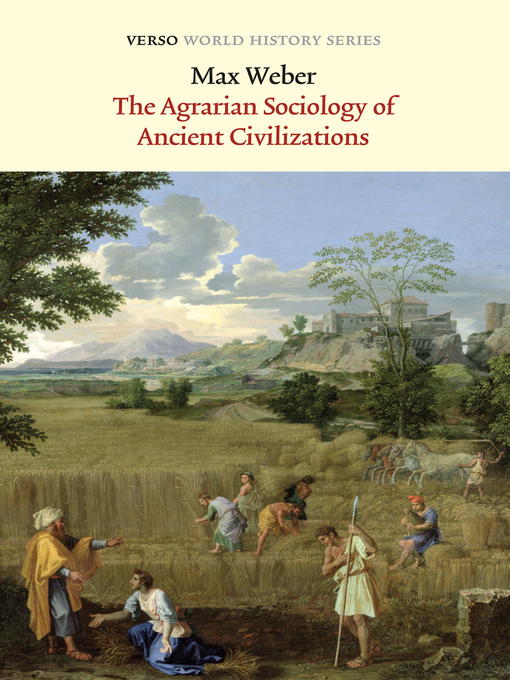 Title details for The Agrarian Sociology of Ancient Civilizations by Max Weber - Available